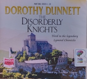 The Disorderly Knights - The Lymond Chronicles, Book 3 written by Dorothy Dunnett performed by Andrew Napier on Audio CD (Unabridged)